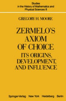 Zermelo’s Axiom of Choice: Its Origins, Development, and Influence