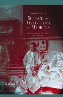 Science and technology in medicine: an illustrated account based on ninety-nine landmark publications from five centuries