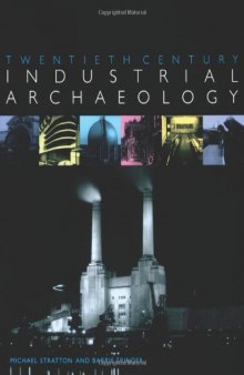 Twentieth Century Industrial Archaeology