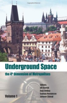 Underground space: the 4th dimension of metropolises: proceedings of the 33rd ITA-AITES World Tunnel Congress, Prague, Czech Republic 5-10 May 2007