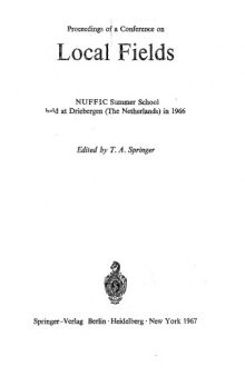 Proceedings of a Conference on Local Fields: NUFFIC Summer School held at Driebergen (The Netherlands) in 1966
