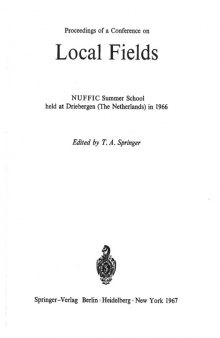 Proceedings of a Conferencen on Local Fields: NUFFIC Summer School held at Driebergen (The Netherlands) in 1966