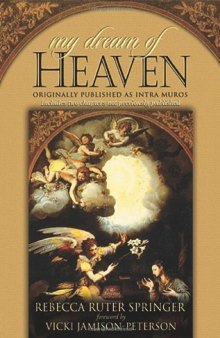 My Dream of Heaven: A Nineteenth Century Spiritual Classic (Originally Known as Intra Muros)