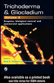 Trichoderma and Gliocladium. / Volume 2, Enzymes, biological control, and commercial applications