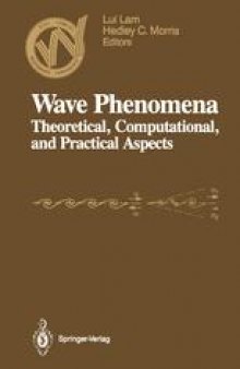 Wave Phenomena: Theoretical, Computational, and Practical Aspects