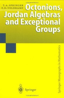 Octonions, Jordan Algebras, and Exceptional Groups (Springer Monographs in Mathematics)  