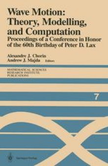 Wave Motion: Theory, Modelling, and Computation: Proceedings of a Conference in Honor of the 60th Birthday of Peter D. Lax