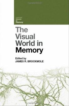 The Visual World in Memory (Current Issues in Memory)
