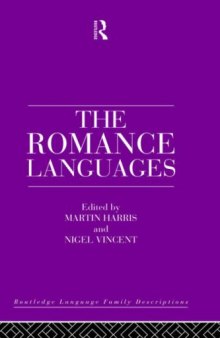 The Romance Languages (Routledge Language Family Series)  