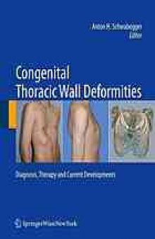 Congenital thoracic wall deformities : diagnosis, therapy, and current developments