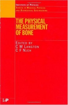 The Physical Measurement of Bone (Medical Physics & Biomedical Engineering)