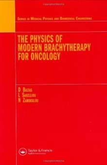 The Physics of Modern Brachytherapy for Oncology (Series in Medical Physics and Biomedical Engineering)