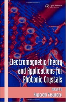 Electromagnetic Theory and Applications for Photonic Crystals