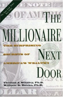 The Millionaire Next Door: The Surprising Secrets of America's Wealthy  