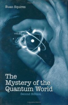 The Mystery of the Quantum World