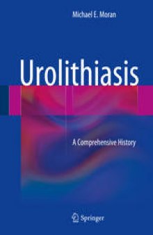 Urolithiasis: A Comprehensive History