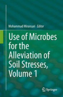 Use of Microbes for the Alleviation of Soil Stresses, Volume 1