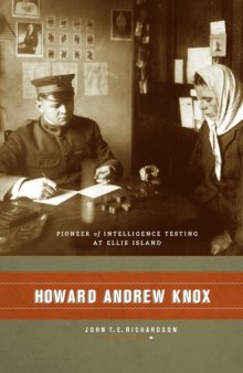 Howard Andrew Knox: Pioneer of Intelligence Testing at Ellis Island