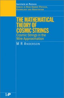 The Mathematical Theory of Cosmic Strings