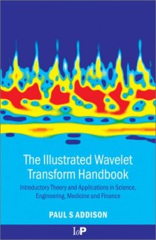 The illustrated wavelet transform handbook: introductory theory and applications in science, engineering, medicine, and finance