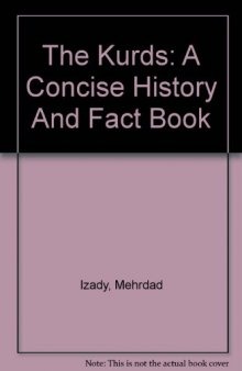 The Kurds: A Concise History And Fact Book