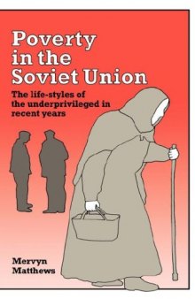 Poverty in the Soviet Union: The Life-styles of the Underprivileged in Recent Years