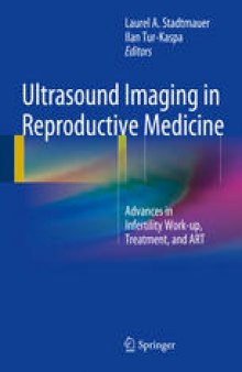 Ultrasound Imaging in Reproductive Medicine: Advances in Infertility Work-up, Treatment, and ART