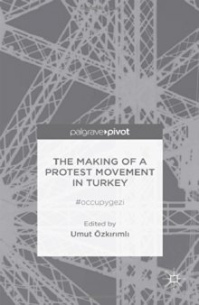 The Making of a Protest Movement in Turkey: #Occupygezi
