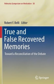 True and False Recovered Memories: Toward a Reconciliation of the Debate  