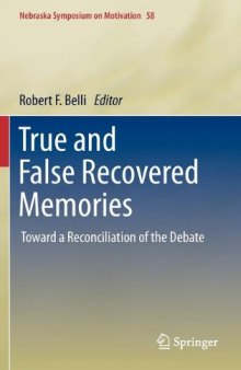 True and False Recovered Memories: Toward a Reconciliation of the Debate 