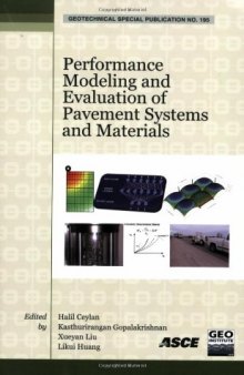 Performance modeling and evaluation of pavement systems and materials : selected papers from the 2009 GeoHunan International Conference, August 3-6, 2009, Changsha, Hunan, China
