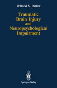 Traumatic Brain Injury and Neuropsychological Impairment: Sensorimotor, Cognitive, Emotional, and Adaptive Problems of Children and Adults