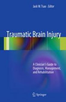 Traumatic Brain Injury: A Clinician's Guide to Diagnosis, Management, and Rehabilitation