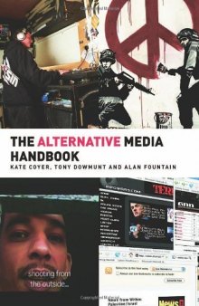The Alternative Media Handbook (Media Practice Series)  