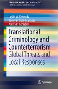 Translational Criminology and Counterterrorism: Global Threats and Local Responses