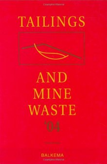 Tailings and Mine Waste '04: Proceedings of the Eleventh Tailings and Mine Waste Conference, 10-13 October 2004, Vail, Colorado, USA