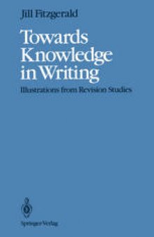 Towards Knowledge in Writing: Illustrations from Revision Studies