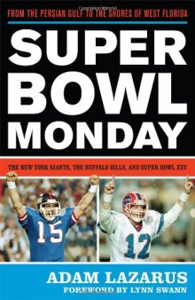 Super Bowl Monday: From the Persian Gulf to the Shores of West Florida: the New York Giants, the Buffalo Bills and Super Bowl XXV  