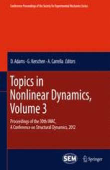 Topics in Nonlinear Dynamics, Volume 3: Proceedings of the 30th IMAC, A Conference on Structural Dynamics, 2012