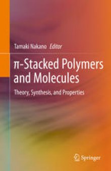 π-Stacked Polymers and Molecules: Theory, Synthesis, and Properties