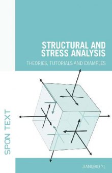 Structural and Stress Analysis - Theories, Tutorials and Examples