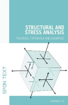 Structural and stress analysis: theories, tutorials and examples