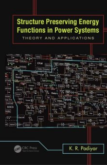 Structure preserving energy functions in power systems : theory and applications