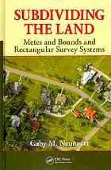 Subdividing the land : metes and bounds and rectangular survey systems