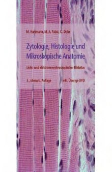 Zytologie, Histologie und Mikroskopische Anatomie: Licht- und elektronenmikroskopischer Bildatlas 