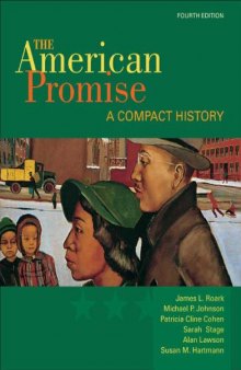 The American Promise: A Compact History, Combined Version (Volumes I & II), 4th Edition