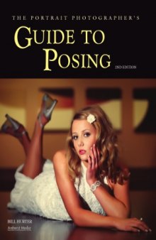 The Portrait Photographer&#039;s Guide to Posing, Second edition