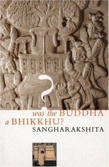 Was the Buddha a Bhikkhu?: A Rejoinder to a Reply to Forty-Three Years Ago