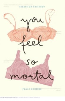 You Feel So Mortal: Essays on the Body