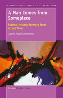 A Man Comes from Someplace: Stories, History, Memory from a Lost Time